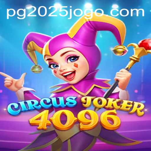 Exploring the Fascinating World of CircusJoker4096: A 2025 Gaming Sensation