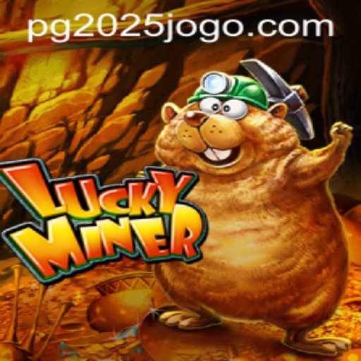 Discover the World of LuckyMiner: Embrace the Thrill of 2025jogo